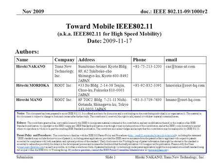 Doc.: IEEE 802.11-09/1000r2 Submission Nov 2009 Hiroki NAKANO, Trans New Technology, Inc.Slide 1 Toward Mobile IEEE802.11 (a.k.a. IEEE802.11 for High Speed.