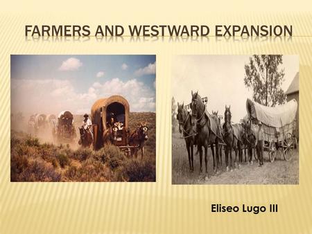 Eliseo Lugo III.  Americans were interested in moving west for three primary reasons: 1. Many Americans had personal economic problems (panic of 1837)