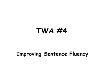 Improving Sentence Fluency