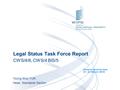 Legal Status Task Force Report CWS/4/8, CWS/4 BIS/5 Geneva, Switzerland 21- 24 March 2016 Young-Woo YUN Head, Standards Section.