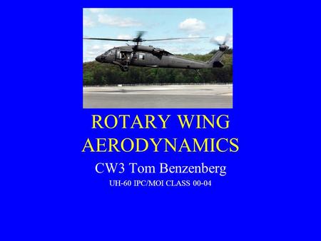 ROTARY WING AERODYNAMICS