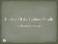 Colossians 1:13-20. God gave us great position and power over His creation, Gen. 1:26; Psa. 8:4-8 God gave us great position and power over His creation,