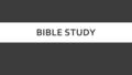 BIBLE STUDY. YOU CAN KNOW TRUTH When you seek out truth “9 then shall you understand righteousness and justice and equity yes every good path” Proverbs.