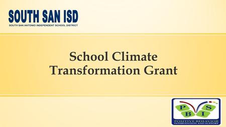 School Climate Transformation Grant. SSAISD Learner Profile ▪Reflects to set personal goals ▪Is an accomplished reader ▪Employs digital skills ▪Is an.