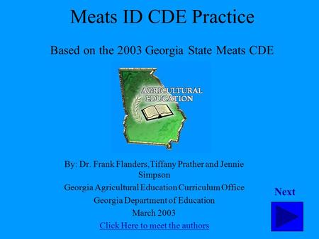 Meats ID CDE Practice Based on the 2003 Georgia State Meats CDE By: Dr. Frank Flanders,Tiffany Prather and Jennie Simpson Georgia Agricultural Education.