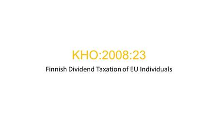 KHO:2008:23 Finnish Dividend Taxation of EU Individuals.