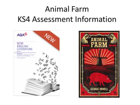 Animal Farm KS4 Assessment Information. Sample Questions.