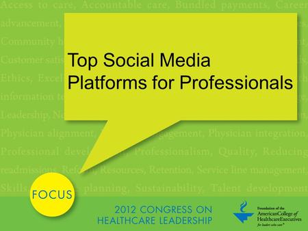 Top Social Media Platforms for Professionals. Top Benefits Networking The Job Search Keeping an Eye on Your Brand Keeping an Eye on the Industry 2.