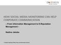 © Federal Statistical Office, Press and Information Service How Social Media Monitoring can help Corporate Communication – From Information Management.