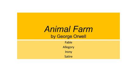 Animal Farm by George Orwell Fable Allegory Irony Satire.