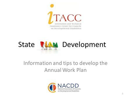 State Development Information and tips to develop the Annual Work Plan 1.