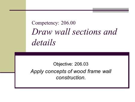 Competency: Draw wall sections and details