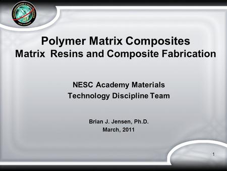 Polymer Matrix Composites Matrix Resins and Composite Fabrication