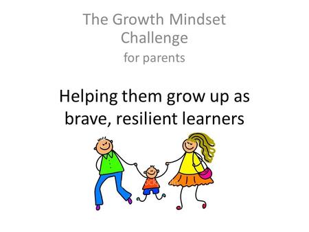 Helping them grow up as brave, resilient learners