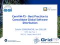 CernVM-FS – Best Practice to Consolidate Global Software Distribution Catalin CONDURACHE, Ian COLLIER STFC RAL Tier-1 ISGC15, Taipei, March 2015.