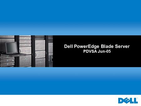 Dell PowerEdge Blade Server PDVSA Jun-05