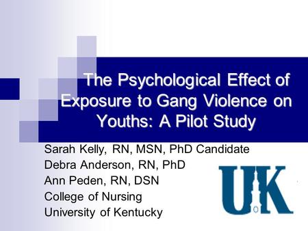 The Psychological Effect of Exposure to Gang Violence on Youths: A Pilot Study The Psychological Effect of Exposure to Gang Violence on Youths: A Pilot.