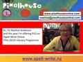 Www.pixelhouseonline.com Hi, I’m Noeline Anderson and this year I’m offering PLD on: Spell-Write Online The 20/20 Literacy Programme www.spell-write.nz.