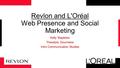 Revlon and L'Oréal Web Presence and Social Marketing