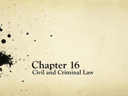 Chapter 16 Civil and Criminal Law. Chapter 16 Section 2 Criminal Cases.