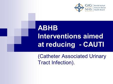 ABHB Interventions aimed at reducing - CAUTI