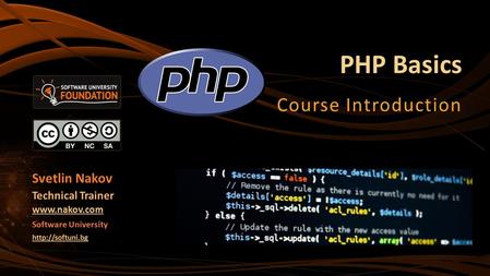 PHP Basics Course Introduction Svetlin Nakov Technical Trainer  Software University