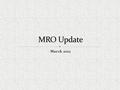 March 2012. Overview of MRO Contract Introduction of SW817-P – Plumbing Supplies New Off-Contract Purchase Log Awarded Suppliers Presentation Question.