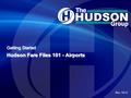 Getting Started Hudson Fare Files 101 - Airports Rev. 10/14.