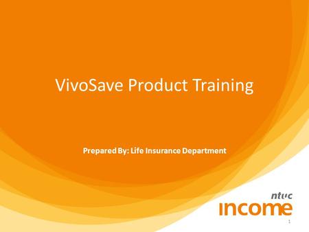 VivoSave Product Training 1 Prepared By: Life Insurance Department.