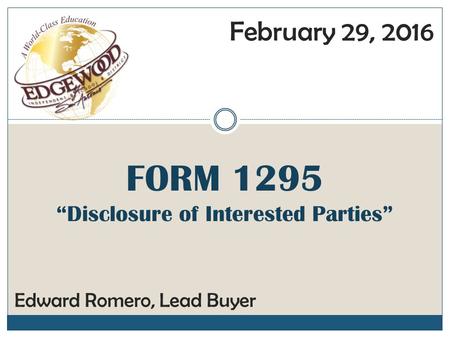 FORM 1295 “Disclosure of Interested Parties”