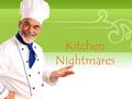 Kitchen Nightmares. Your Description Goes Here Food Safety Hazards Biological Hazards Include certain bacteria, viruses, parisites, fungi, certain plants,