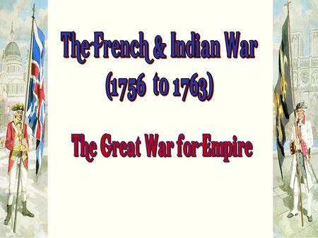 North America in 1750 BritishFrench Fort Necessity Fort Duquesne * George Washington * Delaware & Shawnee Indians The Ohio Valley 1754  The First.