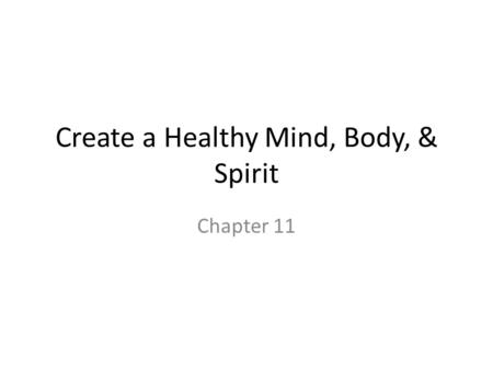 Create a Healthy Mind, Body, & Spirit Chapter 11.