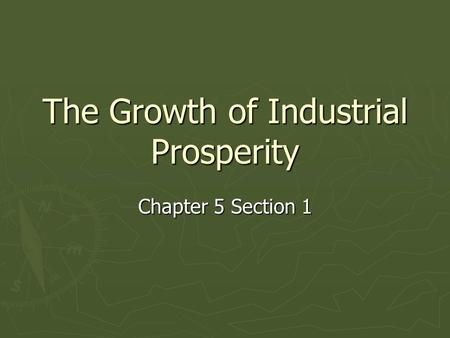 The Growth of Industrial Prosperity