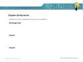 Edexcel GCSE Business Studies © Pearson Education 2009 Chapter 26 Key terms Reveal the key term by clicking the forward arrow on your keyboard. Exchange.