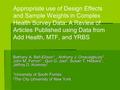 Appropriate use of Design Effects and Sample Weights in Complex Health Survey Data: A Review of Articles Published using Data from Add Health, MTF, and.