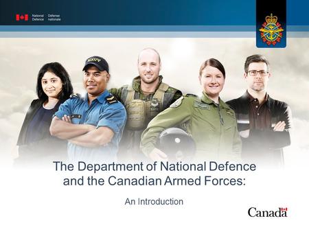 The Department of National Defence and the Canadian Armed Forces: An Introduction.