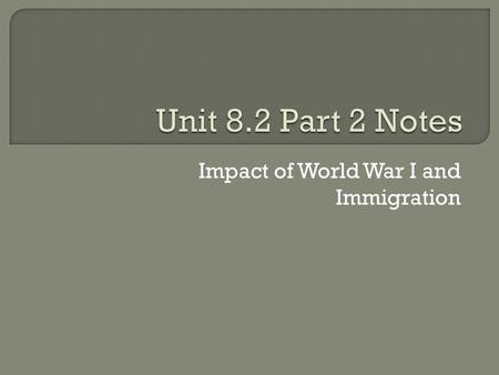 Impact of World War I and Immigration.  Colonel Edward M. House – Born in Houston (1858); Chief political advisor, closest friend of President Woodrow.