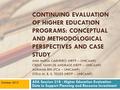 CONTINUING EVALUATION OF HIGHER EDUCATION PROGRAMS: CONCEPTUAL AND METHODOLOGICAL PERSPECTIVES AND CASE STUDY ANA MARIA CARNEIRO (NEPP – UNICAMP) CIBELE.