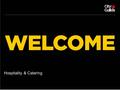 11.02.11 Hospitality & Catering. © CITY & GUILDS AGENDA Funding Update Educational Reform/ DfE Performance tables KS4 KS5 Ofsted Report into POS Events.