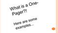 What is a One-Pager?! Here are some examples....