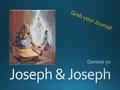 Grab your Journal. TopicVerse(s) Nephites25 Bible & Book of Mormon 31-32 Moses24, 29, 34-35 Joseph Smith26-30, 33.