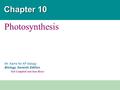 Mr. Karns for AP biology Biology, Seventh Edition Neil Campbell and Jane Reece Chapter 10 Photosynthesis.