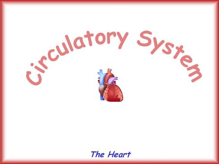 The Heart. How many times a day does your heart beat? a. over 10,000 times b. over 100,000 times c. over 1,000,000 times d. over 10,000,000 times.