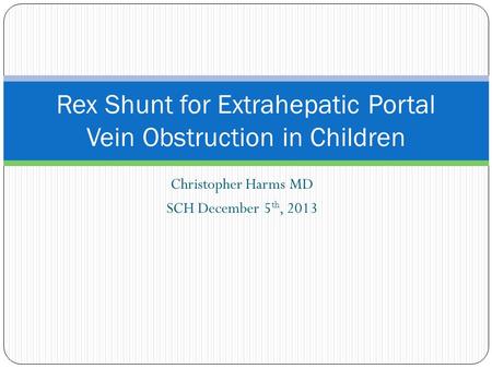 Rex Shunt for Extrahepatic Portal Vein Obstruction in Children