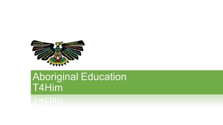 Research Tells Us : By Integrating Aboriginal Teaching and Values into the Classroom. A number of factors contribute to the academic success of Aboriginal.