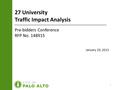 1 27 University Traffic Impact Analysis Pre-bidders Conference RFP No. 148915 January 29, 2013.