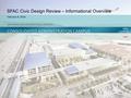 1.28.2016 SAN FRANCISCO INTERNATIONAL AIRPORT CONSOLIDATED ADMINISTRATION CAMPUS SFAC Civic Design Review – Informational Overview February 8, 2016.