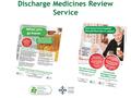 Discharge Medicines Review Service. Potted history of the Service April 2011: Health Minister agrees funding for new community pharmacy service in Wales.