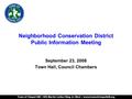 Town of Chapel Hill | 405 Martin Luther King Jr. Blvd. | www.townofchapelhill.org Neighborhood Conservation District Public Information Meeting September.